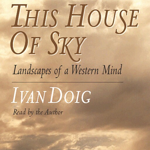This House of Sky, Ivan Doig