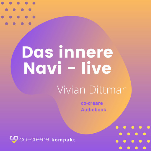 Das innere Navi (live von der WeQ Tour 2019), Co-Creare, Vivian Dittmar