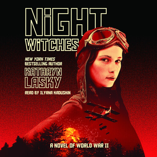 Night Witches: A Novel of World War II, Kathryn Lasky