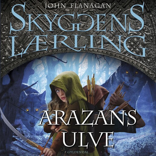 Skyggens lærling 17 - Arazans ulve, John Flanagan