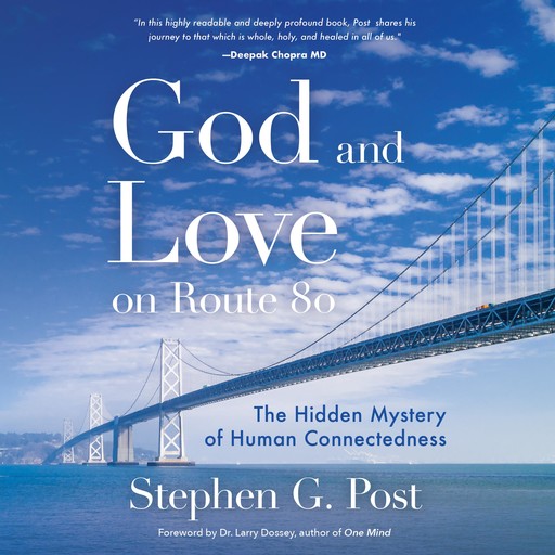 God and Love on Route 80, Stephen G.Post