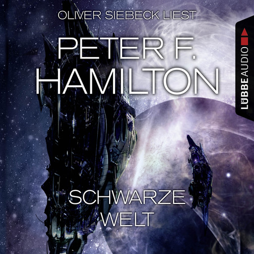 Schwarze Welt (Ungekürzt), Peter F. Hamilton