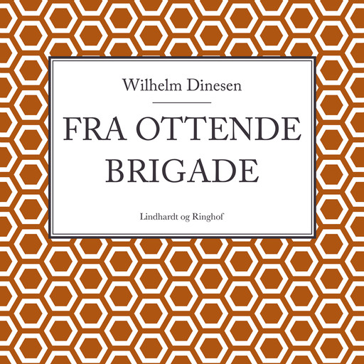 Fra ottende brigade, Wilhelm Dinesen