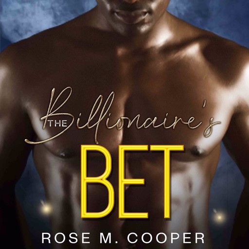 The Billionaire's Bet, Rose M Cooper