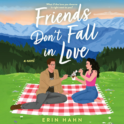 Friends Don't Fall In Love, Erin Hahn
