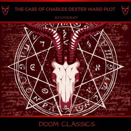 The Case of Charles Dexter Ward Plot, Howard Lovecraft