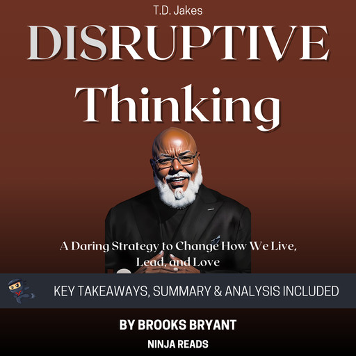 Summary: Disruptive Thinking, Brooks Bryant