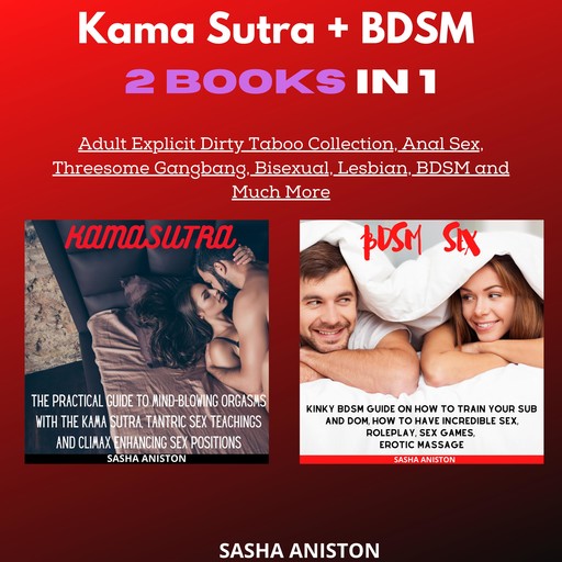 Kama Sutra + BDSM 2 Books in 1, Sasha Aniston