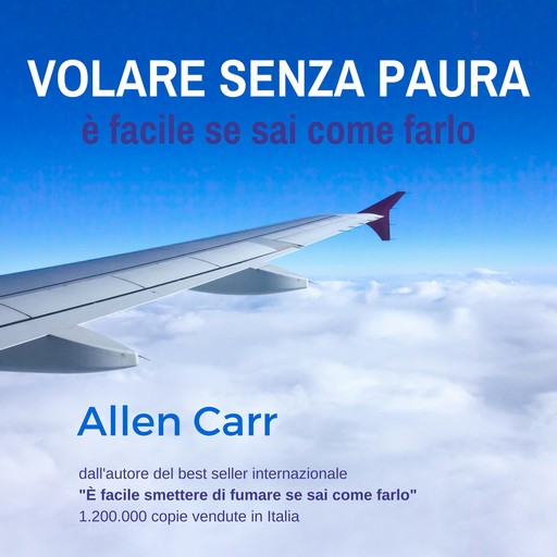 Volare senza paura è facile se sai come farlo, Allen Carr