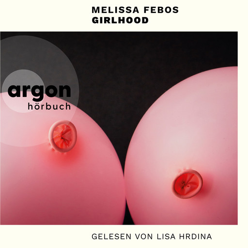 Girlhood (Ungekürzte Lesung), Melissa Febos