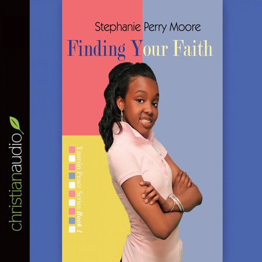 Finding Your Faith, Stephanie Perry Moore