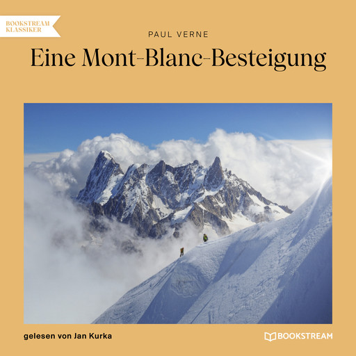 Eine Mont-Blanc-Besteigung (Ungekürzt), Paul Verne