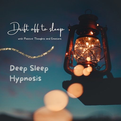 Drift Off to Sleep with Positive Thoughts and Emotions, Institute of Sleep – Sleep Lab