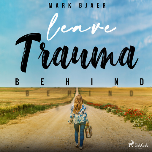 Leave Trauma Behind, Mark Bjaer