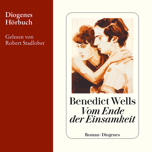 Vom Ende der Einsamkeit (Ungekürzt), Benedict Wells