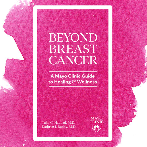 Beyond Breast Cancer, M.P.H., Tufia C. Haddad, Kathryn J. Ruddy