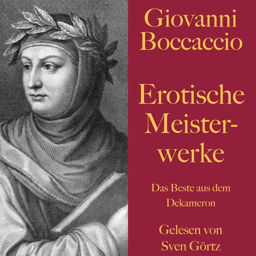 Giovanni Boccaccio: Erotische Meisterwerke, Giovanni Boccaccio