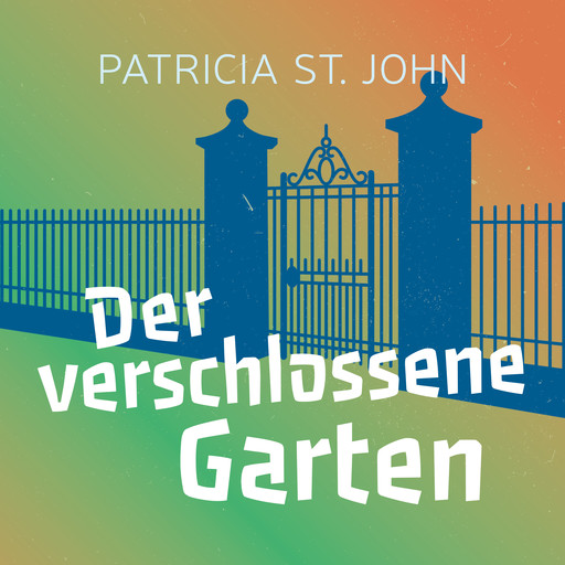 Der verschlossene Garten, Patricia St. John
