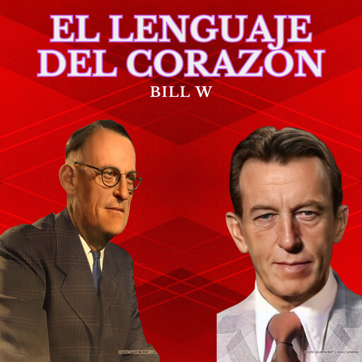 Lenguaje del corazón, Bill W