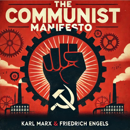 The Communist Manifesto: 1888 Translated Edition (The Political Classic of Karl Marx And Friedrich Engels), Karl Marx, Friedrich Engels