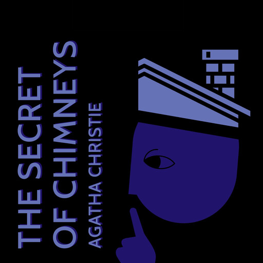 The Secret of Chimneys, Agatha Christie