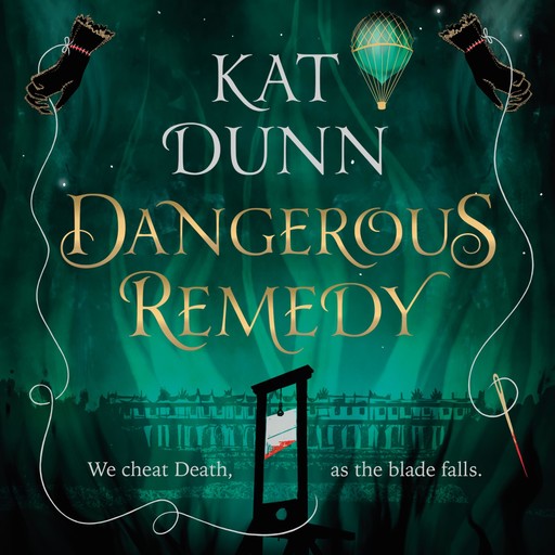 Dangerous Remedy, Kat Dunn