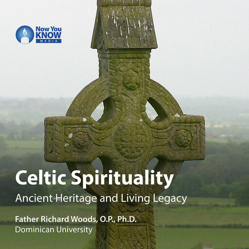 Celtic Spirituality: Ancient Heritage and Living Legacy, Richard Woods