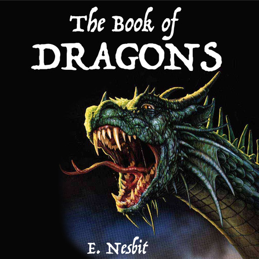 The Book of Dragons, Nesbit