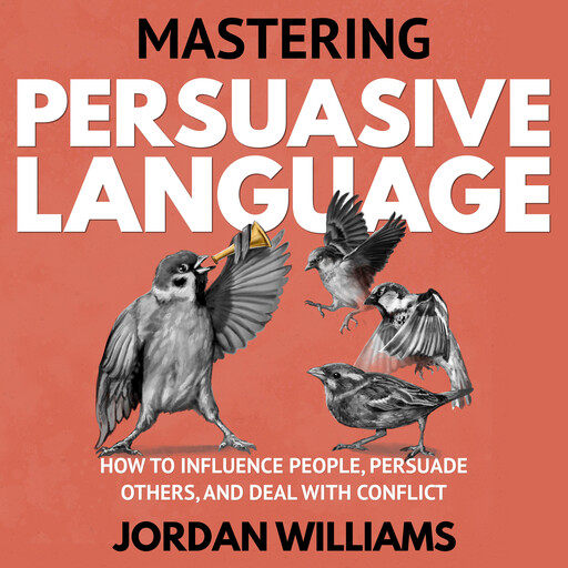 Mastering Persuasive Language, Jordan Williams