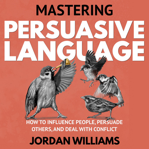 Mastering Persuasive Language, Jordan Williams