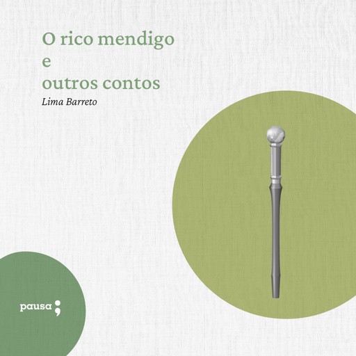 O rico mendigo e outros contos, Lima Barreto