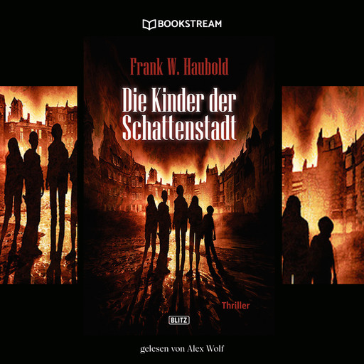 Die Kinder der Schattenstadt - Thriller Reihe (Ungekürzt), Frank Haubold