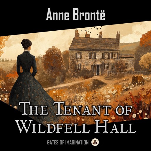 The Tenant of Wildfell Hall, Anne Brontë