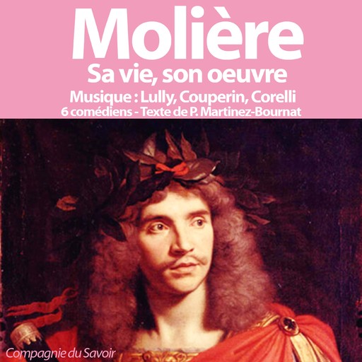 Molière, sa vie, son œuvre, John Mac