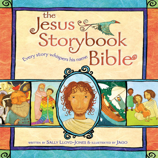 The Jesus Storybook Bible, Sally Lloyd-Jones