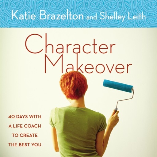 Character Makeover, Katherine Brazelton, Shelley Leith