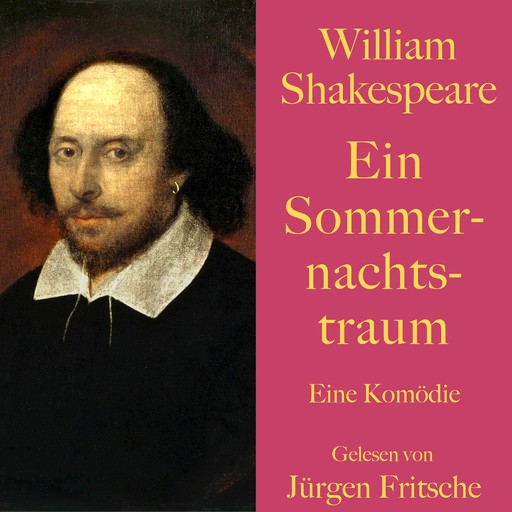 William Shakespeare: Ein Sommernachtstraum, William Shakespeare