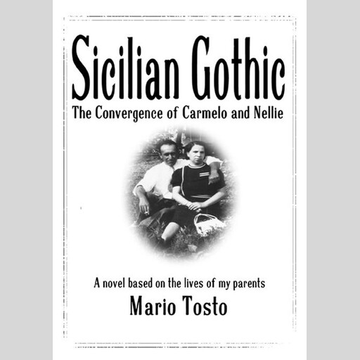 Sicilian Gothic - The Convergence of Carmelo and Nellie, Mario Tosto