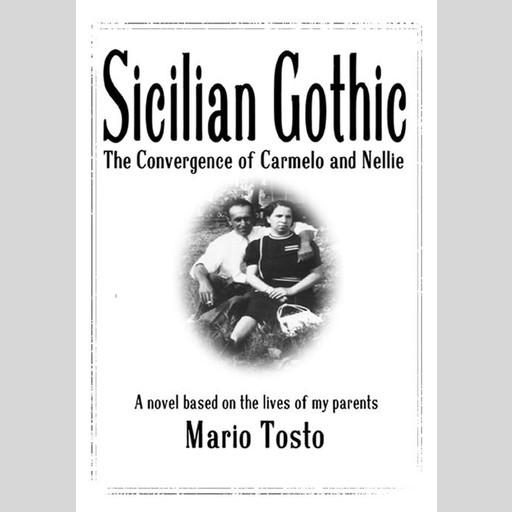 Sicilian Gothic - The Convergence of Carmelo and Nellie, Mario Tosto