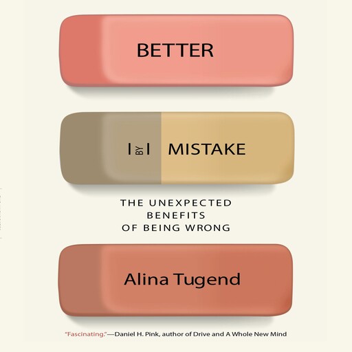 Better By Mistake, Alina Tugend