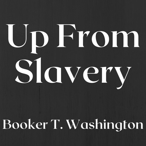 Up from Slavery, Booker T.Washington
