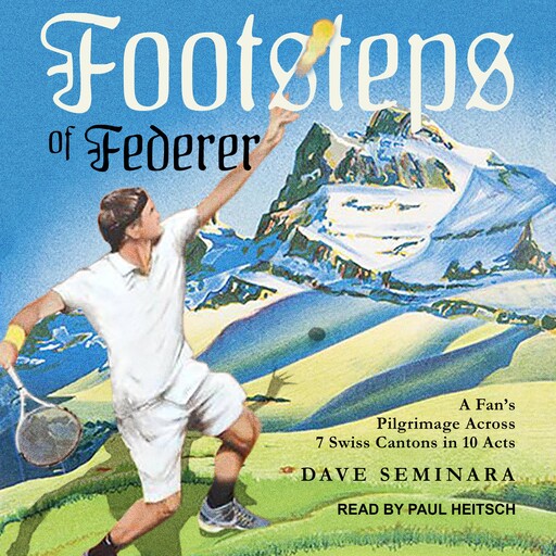 Footsteps of Federer, Dave Seminara