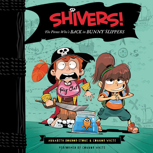 Shivers!: The Pirate Who's Back in Bunny Slippers, Annabeth Bondor-Stone, Connor White