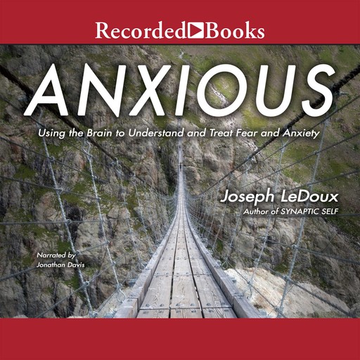 Anxious, Joseph LeDoux