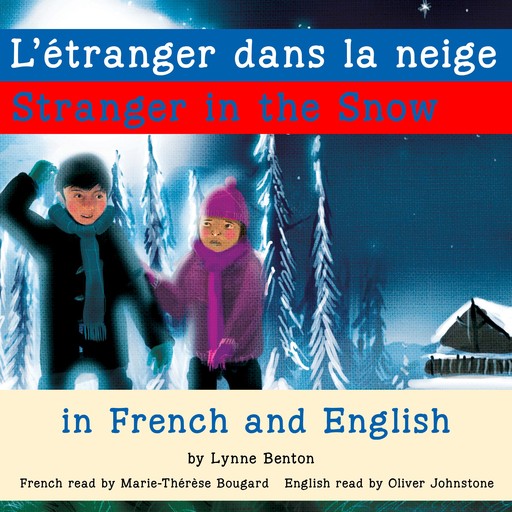 Stranger in the Snow/L'étranger dans la neige, Lynne Benton