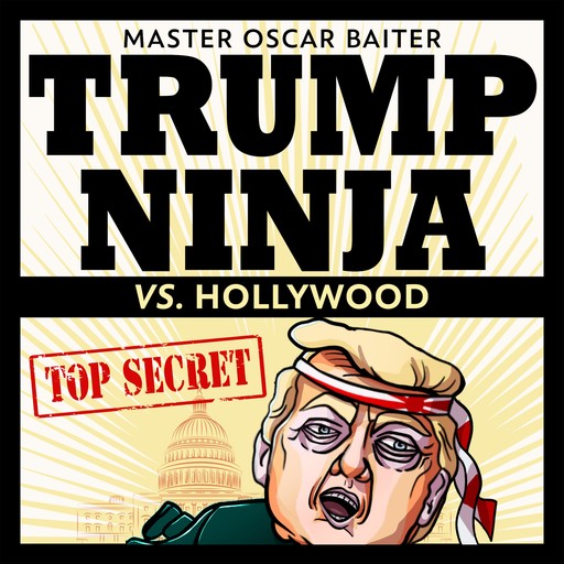 Trump Ninja vs. Hollywood, Trump Ninja