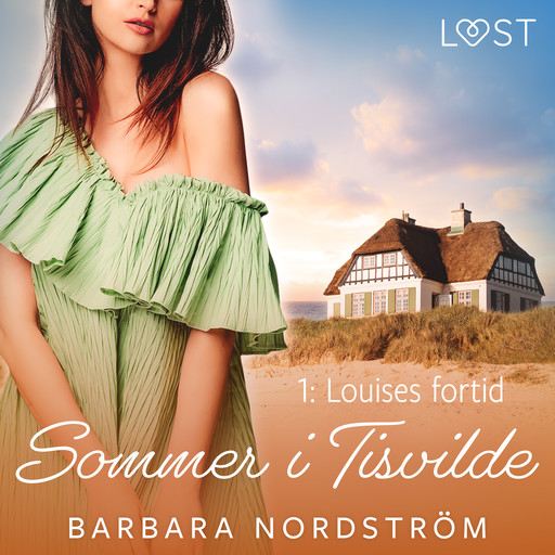 Sommer i Tisvilde 1: Louises fortid, Barbara Nordström