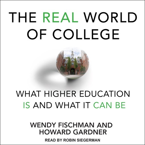 The Real World of College, Howard Gardner, Wendy Fischman