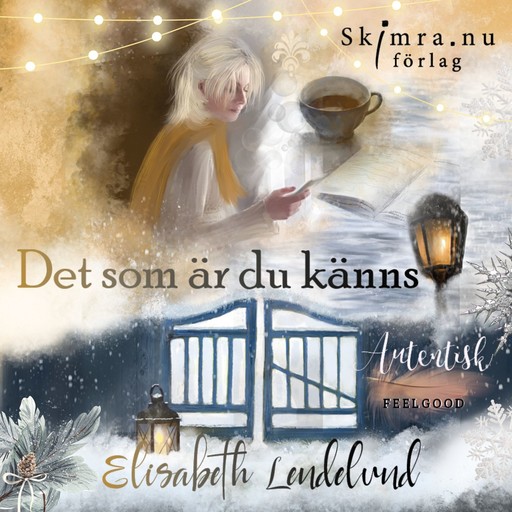 Det som är du känns, Elisabeth Lendelund