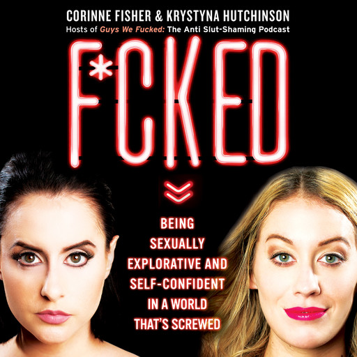 F*cked, Corinne Fisher, Krystyna Hutchinson